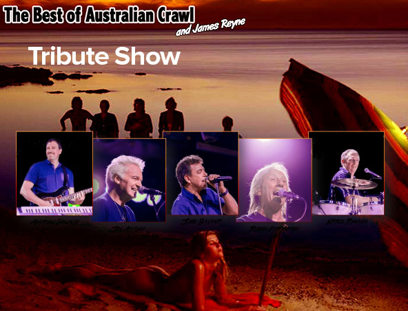 AUSTRALIAN CRAWL JAMES REYNE TRIBUTE SHO